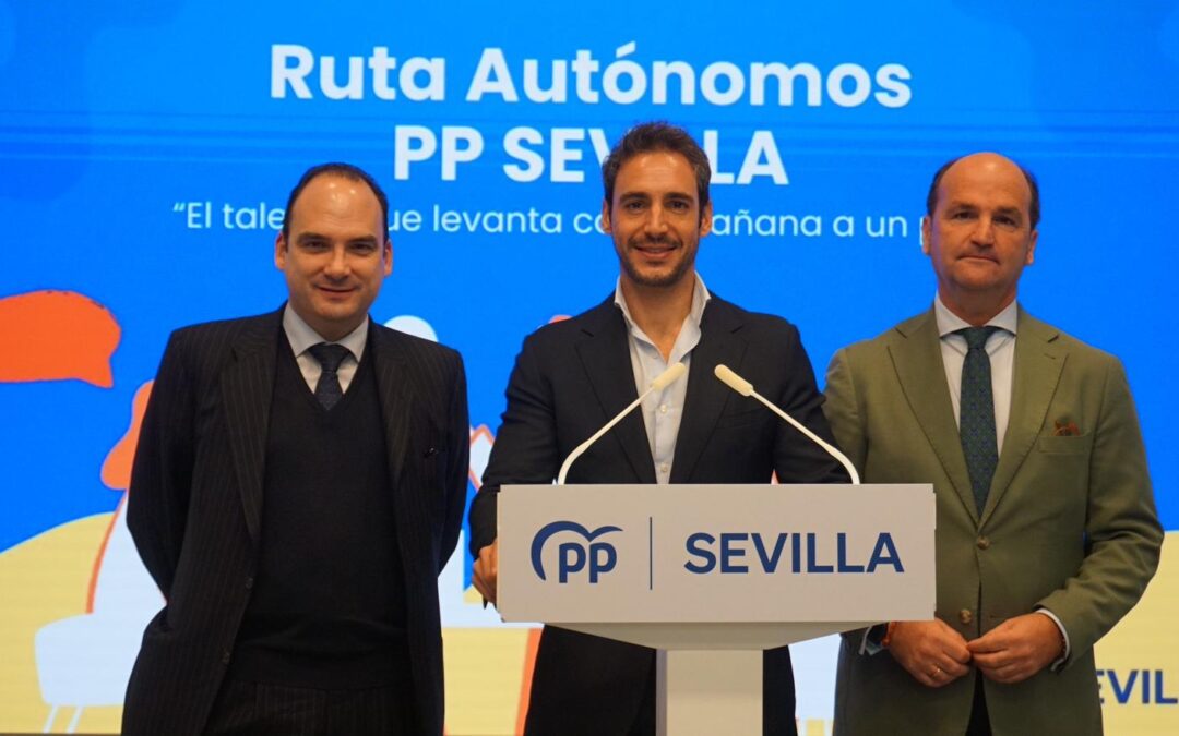 El PP de Sevilla activa la ‘Ruta de los Autónomos’, el mayor impulso del PP a quienes sostienen la economía provincial